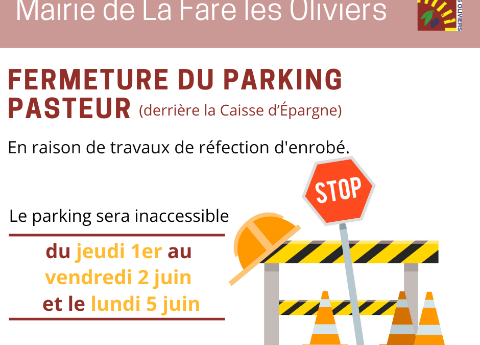Fermeture du parking Pasteur pour travaux