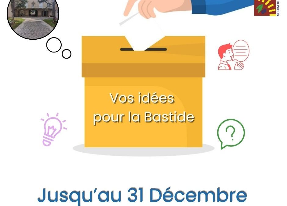 La bastide : des idées pour son avenir