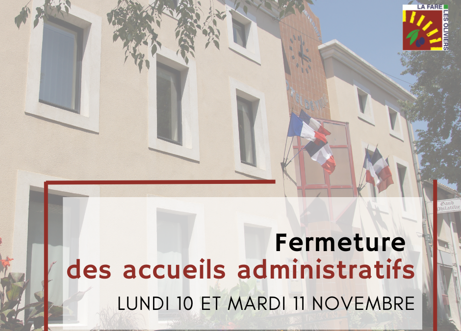 10 novembre – fermeture des services administratifs