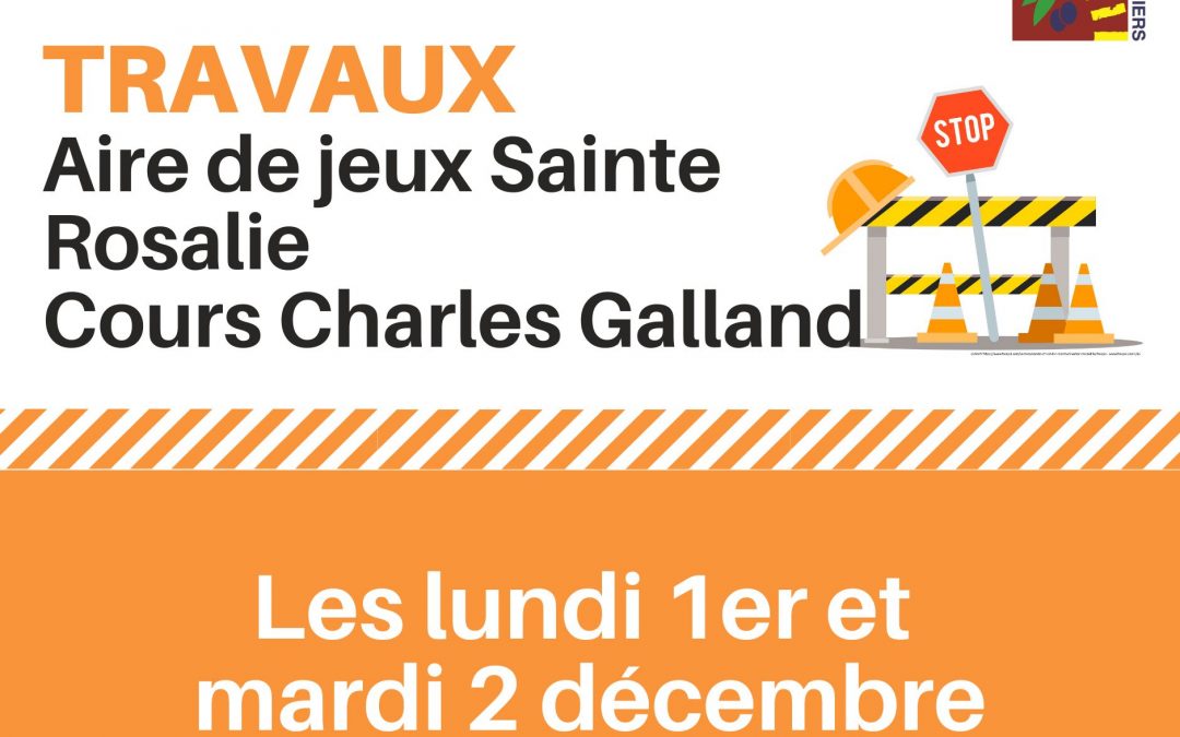 Infos travaux : aire de jeux Sainte Rosalie et cours Charles Galland