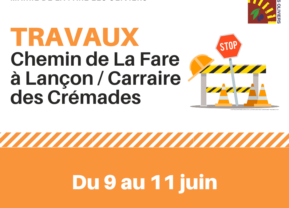 Travaux de voirie – chemin de La Fare à Lançon / Carraire des Crémades